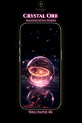 Crystal Energy Orb Wallpaper 4K | Manifestation Sphere